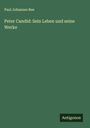 Paul Johannes Ree: Peter Candid: Sein Leben und seine Werke, Buch