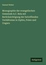 Samuel Weber: Monographie der evangelischen Gemeinde A.C. Bela mit Berücksichtigung der betreffenden Verhältnisse in Zipfen, Polen und Ungarn, Buch