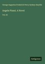 George Augustus Frederick Percy Sydney Smythe: Angela Pisani. A Novel, Buch