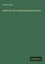 Norbert Herz: Lehrbuch der Landkartenprojektionen, Buch