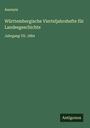 Anonym: Württembergische Vierteljahrshefte für Landesgeschichte, Buch