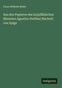 Franz Wilhelm Boker: Aus den Papieren des kurpfälzischen Ministers Agostino Steffani Bischofs von Spiga, Buch