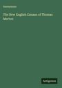 Anonymous: The New English Canaan of Thomas Morton, Buch