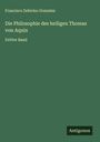 Francisco Zeferino Gonzalez: Die Philosophie des heiligen Thomas von Aquin, Buch