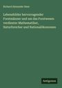 Richard Alexander Hess: Lebensbilder hervorragender Forstmänner und um das Forstwesen verdienter Mathematiker, Naturforscher und Nationalökonomen, Buch