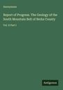 Anonymous: Report of Progress. The Geology of the South Mountain Belt of Berks County, Buch