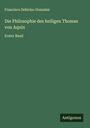 Francisco Zeferino Gonzalez: Die Philosophie des heiligen Thomas von Aquin, Buch