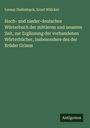 Lorenz Diefenbach: Hoch- und nieder-deutsches Wörterbuch der mittleren und neueren Zeit, zur Ergänzung der vorhandenen Wörterbücher, insbesondere des der Brüder Grimm, Buch