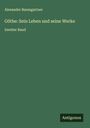 Alexander Baumgartner: Göthe: Sein Leben und seine Werke, Buch