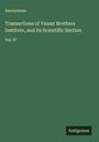 Anonymous: Transactions of Vassar Brothers Institute, and its Scientific Section, Buch