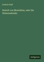 Fridrich Pfaff: Reinolt von Montelban, oder Die Heimonskinder, Buch