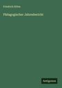 Friedrich Dittes: Pädagogischer Jahresbericht, Buch