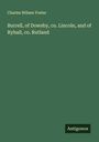 Charles Wilmer Foster: Burrell, of Dowsby, co. Lincoln, and of Ryhall, co. Rutland, Buch