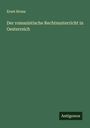 Ernst Hruza: Der romanistische Rechtsunterricht in Oesterreich, Buch