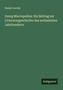 Daniel Jacoby: Georg Macropedius: Ein Beitrag zur Litteraturgeschichte des sechzehnten Jahrhunderts, Buch