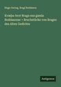 Hugo Gering: Kvæþa-brot Braga ens gamla Boddasonar = Bruchstücke von Brages des Alten Gedichte, Buch