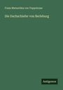 Franz Matuschka von Toppolczan: Die Dachschiefer von Berleburg, Buch