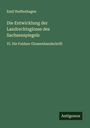 Emil Steffenhagen: Die Entwicklung der Landrechtsglosse des Sachsenspiegels, Buch