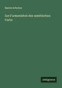 Martin Schultze: Zur Formenlehre des semitischen Verbs, Buch