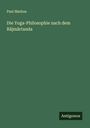 Paul Markus: Die Yoga-Philosophie nach dem Râjmârtanda, Buch