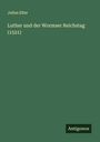 Julius Elter: Luther und der Wormser Reichstag (1521), Buch