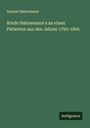 Samuel Hahnemann: Briefe Hahnemann's an einen Patienten aus den Jahren 1793-1805, Buch