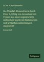Is. Jos. H. Paul Herzsohn: Der Überfall Alexandrien's durch Peter I., König von Jerusalem und Cypern aus einer ungedruckten arabischen Quelle mit historischen und kritischen Anmerkungen dargestellt, Buch