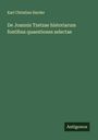 Karl Christian Harder: De Joannis Tzetzae historiarum fontibus quaestiones selectae, Buch