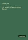 Eduard Frank: Der Betrieb auf den englischen Bahnen, Buch