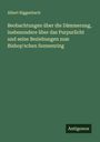 Albert Riggenbach: Beobachtungen über die Dämmerung, insbesondere über das Purpurlicht und seine Beziehungen zum Bishop'schen Sonnenring, Buch