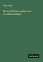 Hugo Dippe: Die wichtigsten angeborenen Krankheitsanlagen, Buch