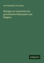 Paul Wendland: Beiträge zur Geschichte der griechischen Philosophie und Religion, Buch