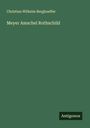 Christian Wilhelm Berghoeffer: Meyer Amschel Rothschild, Buch