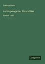 Theodor Waitz: Anthropologie der Naturvölker, Buch