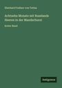 Eberhard Freiherr von Tettau: Achtzehn Monate mit Russlands Heeren in der Mandschurei, Buch