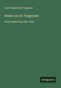 Ivan Sergeevich Turgenev: Briefe von I.S. Turgeniew, Buch