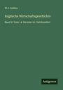 W. J. Ashley: Englische Wirtschaftsgeschichte, Buch