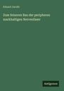 Eduard Jacobi: Zum feineren Bau der peripheren markhaltigen Nervenfaser, Buch