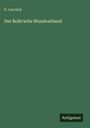 P. von Sick: Der Bolle'sche Wundverband, Buch