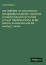 Reinhold Besser: Das Verhältnis von Remy Belleau's Steingedicht, Les amours et nouueaux eschanges des pierres precieuses vertus et proprietez d'icelles zu den früheren Steinbüchern und den sonstigen Quellen, Buch