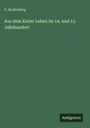 C. Rodenberg: Aus dem Kieler Leben im 14. und 15. Jahrhundert, Buch