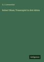 E. J. Loewenthal: Robert Blum; Trauerspiel in drei Akten, Buch