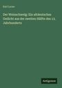 Karl Lucae: Der Weinschwelg: Ein altdeutsches Gedicht aus der zweiten Hälfte des 13. Jahrhunderts, Buch