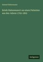 Samuel Hahnemann: Briefe Hahnemann's an einen Patienten aus den Jahren 1793-1805, Buch