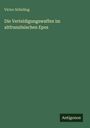 Victor Schirling: Die Verteidigungswaffen im altfranzösischen Epos, Buch