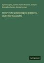 Epes Sargent: The Psycho-physiological Sciences, and Their Assailants, Buch
