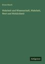 Bruno Bauch: Wahrheit und Wissenschaft, Wahrheit, Wert und Wirklichkeit, Buch