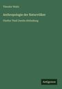 Theodor Waitz: Anthropologie der Naturvölker, Buch