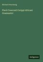 Michael Petschenig: Flavii Cresconii Corippi Africani Grammatici, Buch