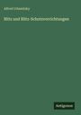 Alfred Urbanitzky: Blitz und Blitz-Schutzvorrichtungen, Buch
